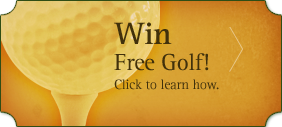 Win Free Golf! Click to learn how.